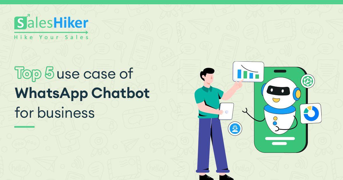 Top 5 use Case of WhatsApp Chatbot for Business