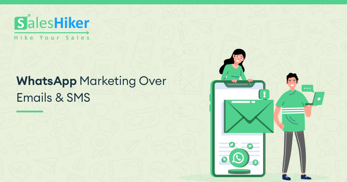 WhatsApp Marketing over Email & SMS