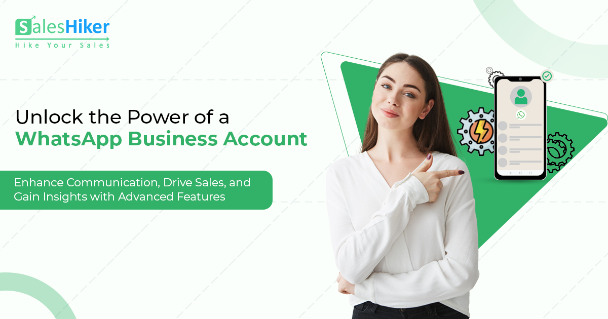Unlock the Power of a Business Account with Saleshiker: A Game-Changer for Your Business